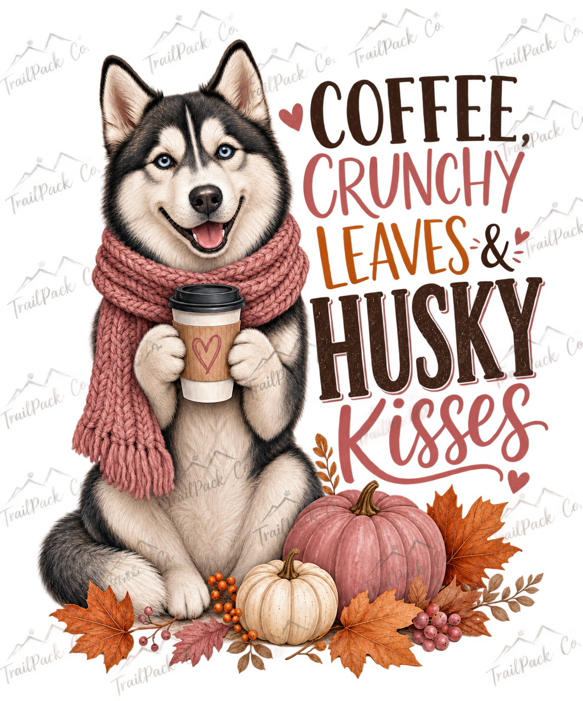 Coffee, Crunchy Leaves & Husky Kisses Sweatshirt