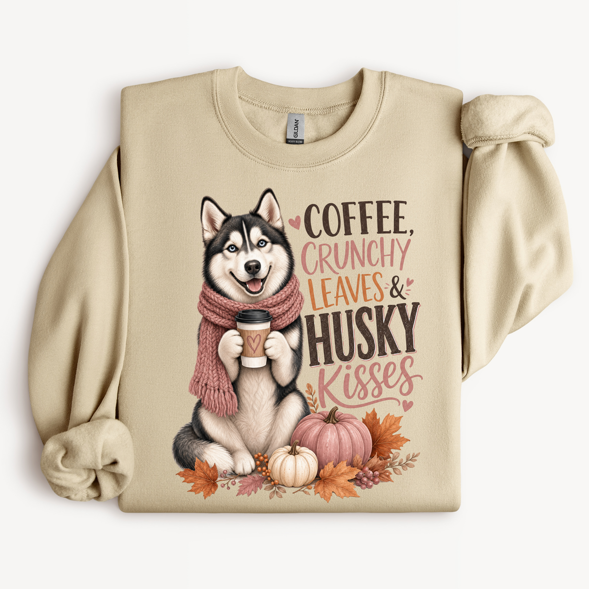 Coffee, Crunchy Leaves & Husky Kisses Sweatshirt