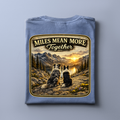 Miles Mean More Together | Adventure Tee